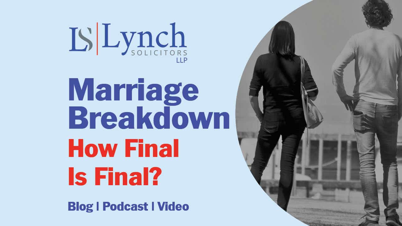 Marriage Breakdown – Proper Provision – How Final Is Final?