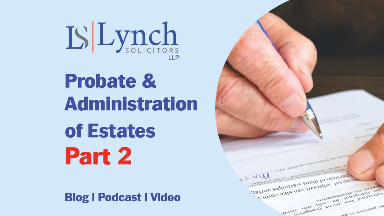 Probate and Administration of Estates – Part II